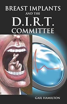 Paperback BREAST IMPLANTS and the D.I.R.T. COMMITTEE: Document Investigation and Review Team Book
