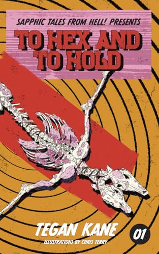 To Hex and to Hold (SAPPHIC TALES FROM HELL!)