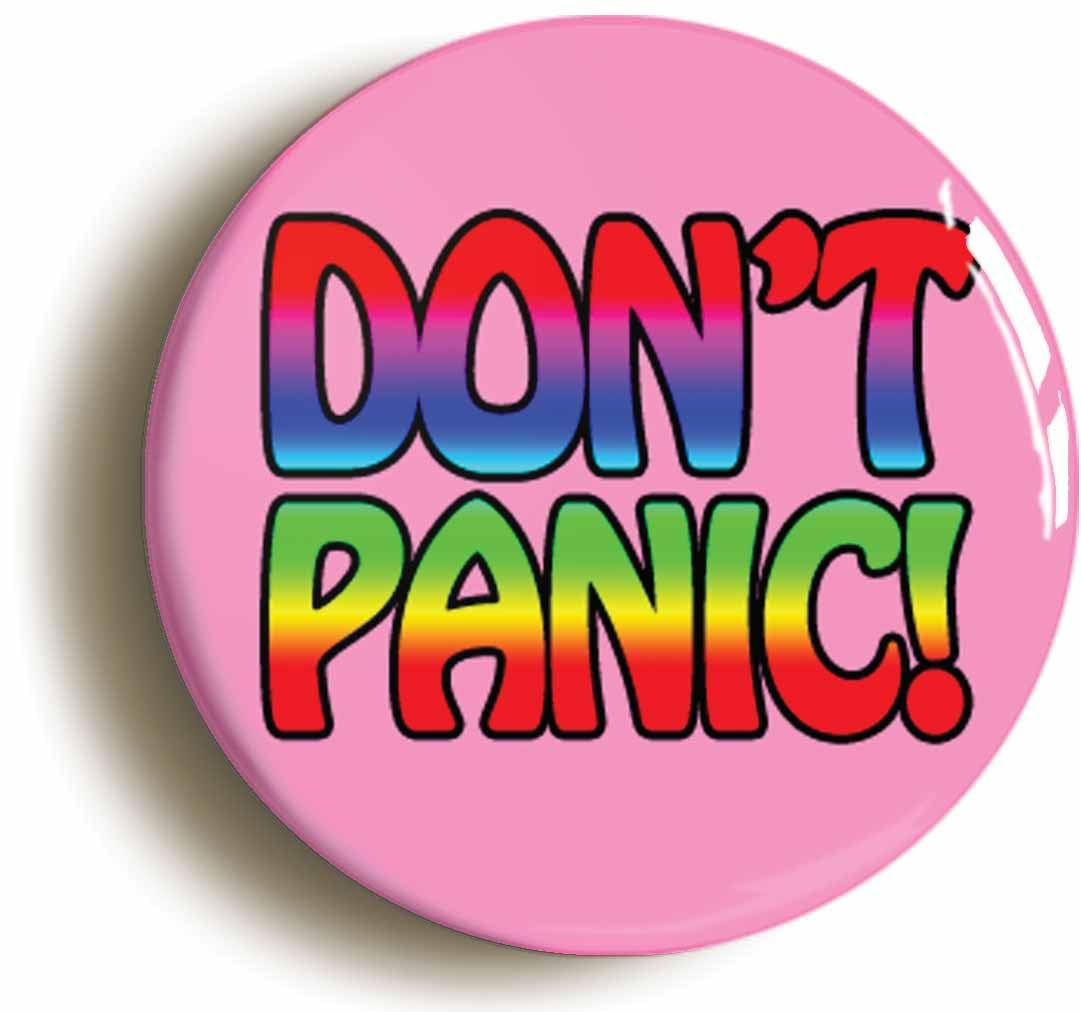 Ozorath Don't Panic Fridge Magnet (Circular 2Inch / 50Mm Diameter)