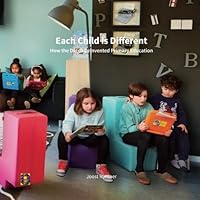Each Child is Different: How the Dutch reinvented Primary Education 9492383195 Book Cover