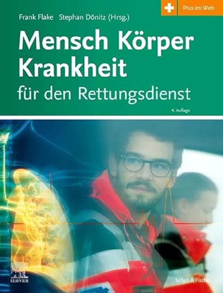 Mensch Körper Krankheit für den Rettungsdienst (RETTUNGSDIENST LEHRBUCH - Urban & Fischer-Verlag)