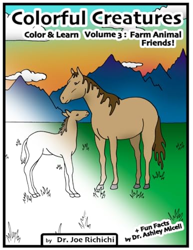 Colorful Creatures: Color & Learn Volume 3: Farm Animal Friends