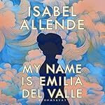 Cover of My Name is Emilia del Valle
