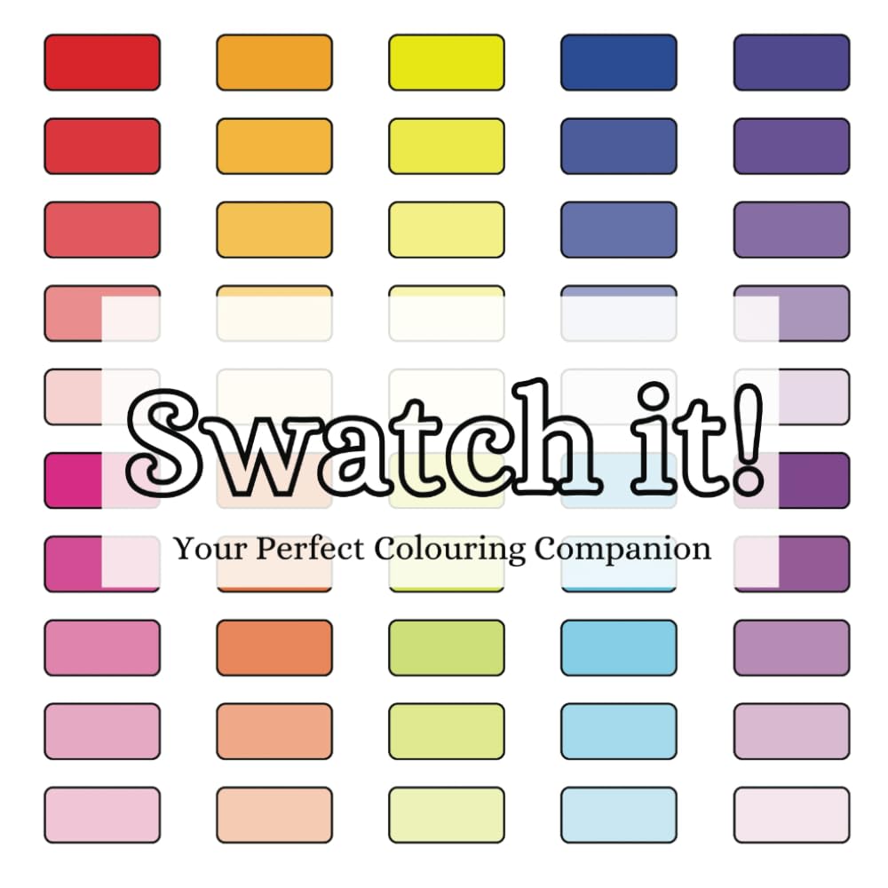 Swatch it!: Your Perfect Colouring Companion (The colouring companion series)