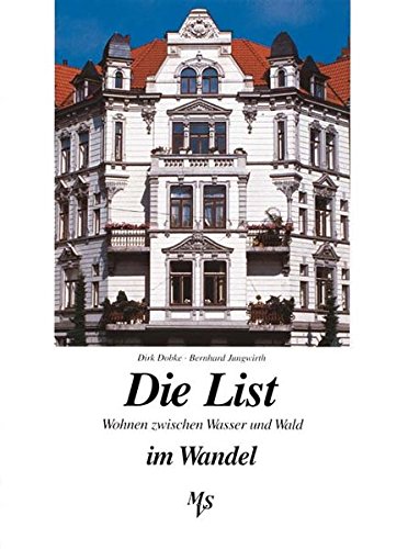 Die List: Wohnen zwischen Wasser und Wald im Wandel