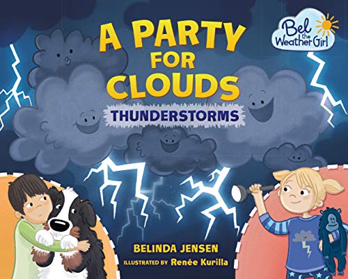 A Party for Clouds: Thunderstorms (Bel the Weather Girl)