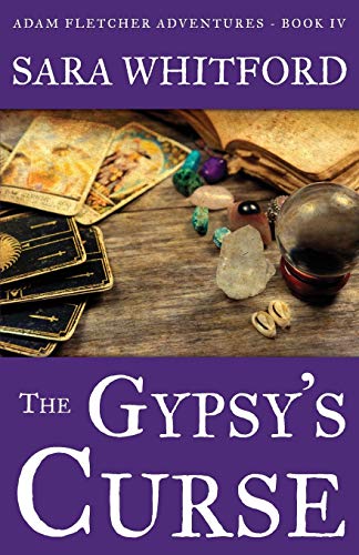 The Gypsy's Curse (Adam Fletcher Adventure Series)