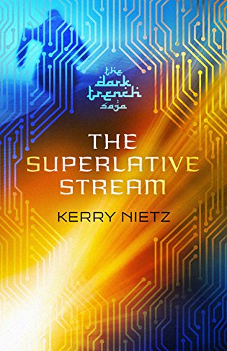 The Superlative Stream (DarkTrench Saga Book 2)