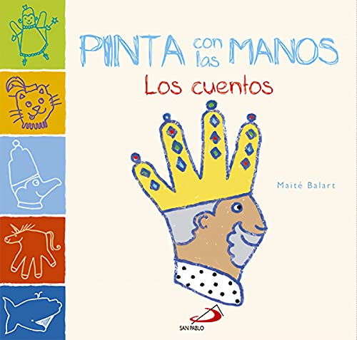 Pinta con las manos. Los cuentos (Otros libros infantiles) - 9788428546461