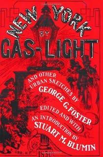 New York by Gas-Light and Other Urban Sketches