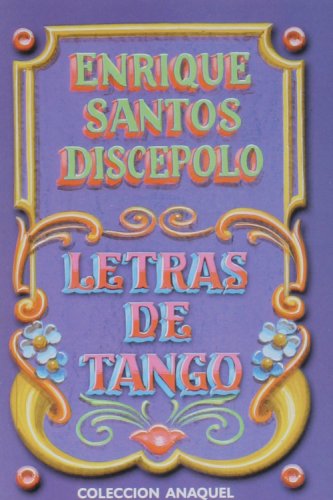 Amazon Letras De Tango Enrique Santos Discepolo Spanish Edition