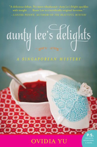 Aunty Lee's Delights: A Singaporean Mystery by [Ovidia Yu]