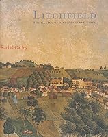 Litchfield: The Making of a New England Town 0980199425 Book Cover