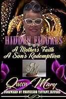 Hidden Figures: A Mother's Faith, A Son's Redemption 1728873517 Book Cover