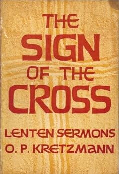 The sign of the cross,: A series of Lenten sermons