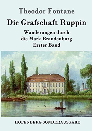 Die Grafschaft Ruppin: Wanderungen durch die Ma... [German] 3843091420 Book Cover