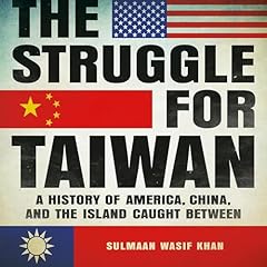 The Struggle for Taiwan Audiolibro Por Sulmaan Wasif Khan arte de portada