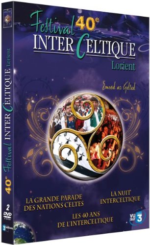 FESTIVAL INTERCELTIQUE de LORIENT 40 ANS
