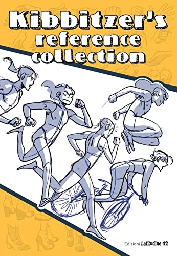 Kibbitzer'S Reference Collection. Pose E Azioni Per Artisti E Aspiranti Disegnatori. Ediz. A Colori