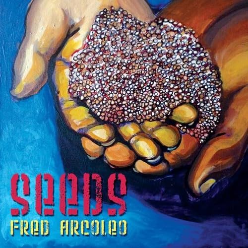 Seeds [Audio CD] Fred Arcoleo