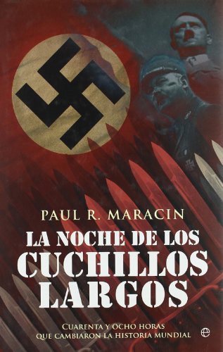 La noche de los cuchillos largos : cuarenta y ocho horas que cambiaron la historia mundial