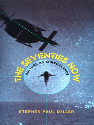 The Seventies Now: Culture as Surveillance (New Americanists) (English Edition)