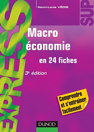 Télécharger Macroéconomie - 3e éd. : en 24 fiches (Express) Francais PDF