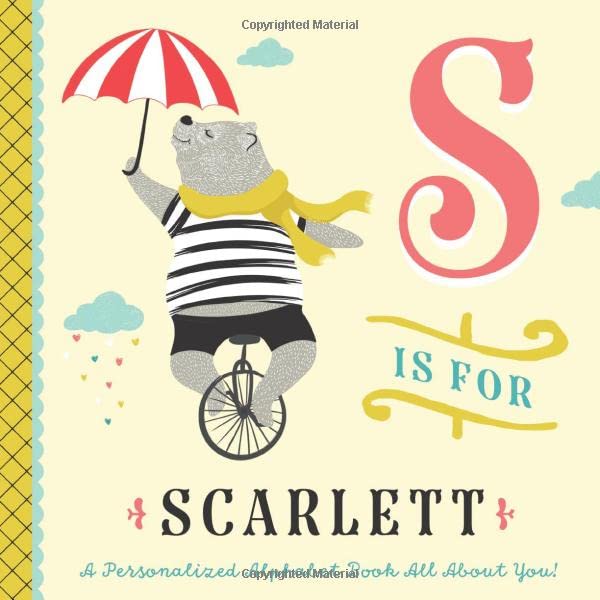 S is for Scarlett: A Personalized Alphabet Book All About You! (Personalized Children's Book)