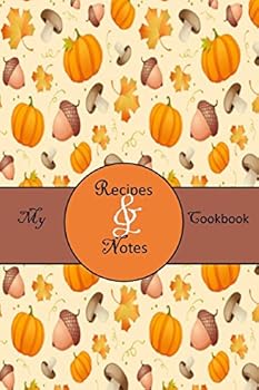 My Cookbook: a Blank Fall Recipes and Notes Cookbook