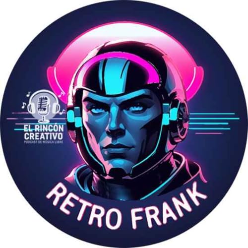 El Rinc&oacute;n Creativo - Retro Frank, retrowave y ciencia ficci&oacute;n