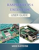 RASPBERRY Pi 5 USER GUIDE