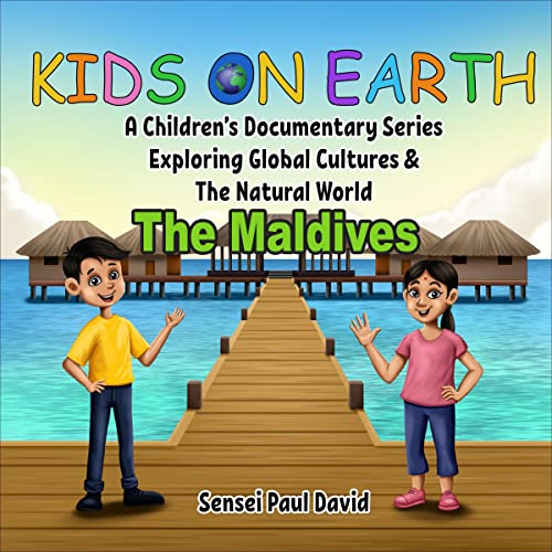 Kids on Earth - The Maldives by Sensei Paul David episode artwork