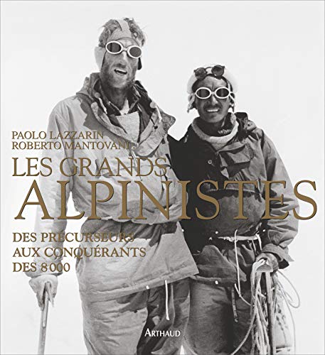 Les grands alpinistes : Des précurseurs aux conquérants des 8000 PDF