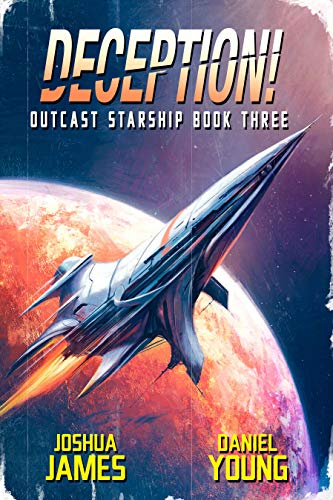 Deception! (Outcast Starship Book 3)