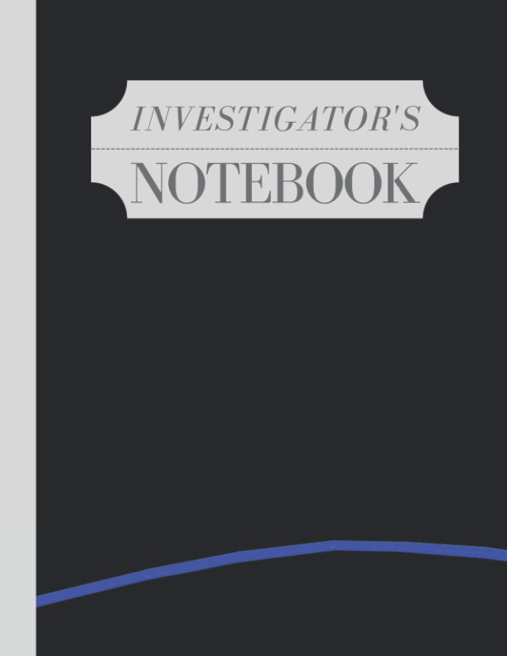 Investigator's Notebook: Black with Thin Blue Line Investigator's Notebook Blank Lined College Ruled Notepad