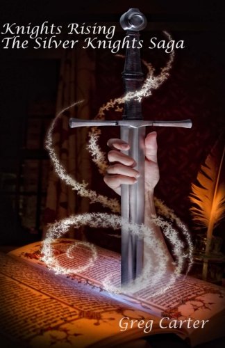 Knights Rising: Book 1 of the Silver Knights Saga