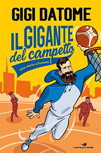 Il gigante del campetto. Una storia a fumetti