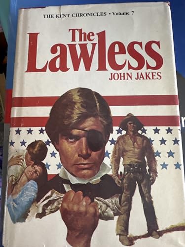 The Lawless (THE KENT CHRONICLES, 7) B000ANWY8S Book Cover