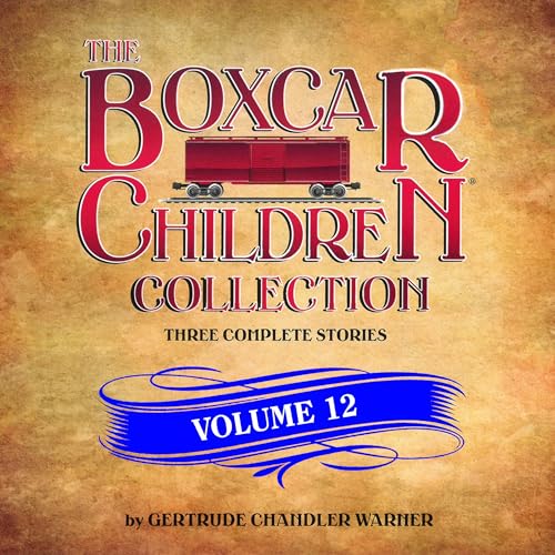 The Boxcar Children Collection Volume 12 by Gertrude Chandler Warner episode artwork