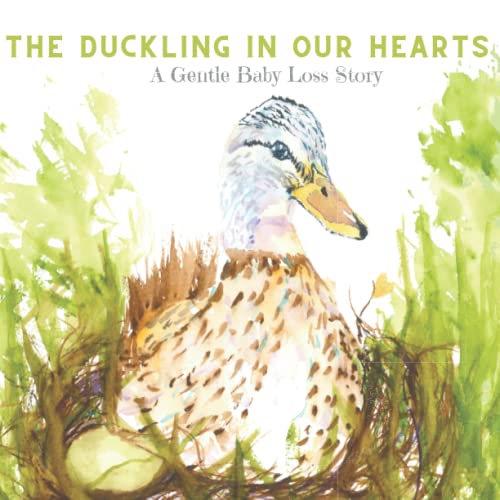 Image of The Duckling In Our Hearts: A Gentle Baby Loss Story