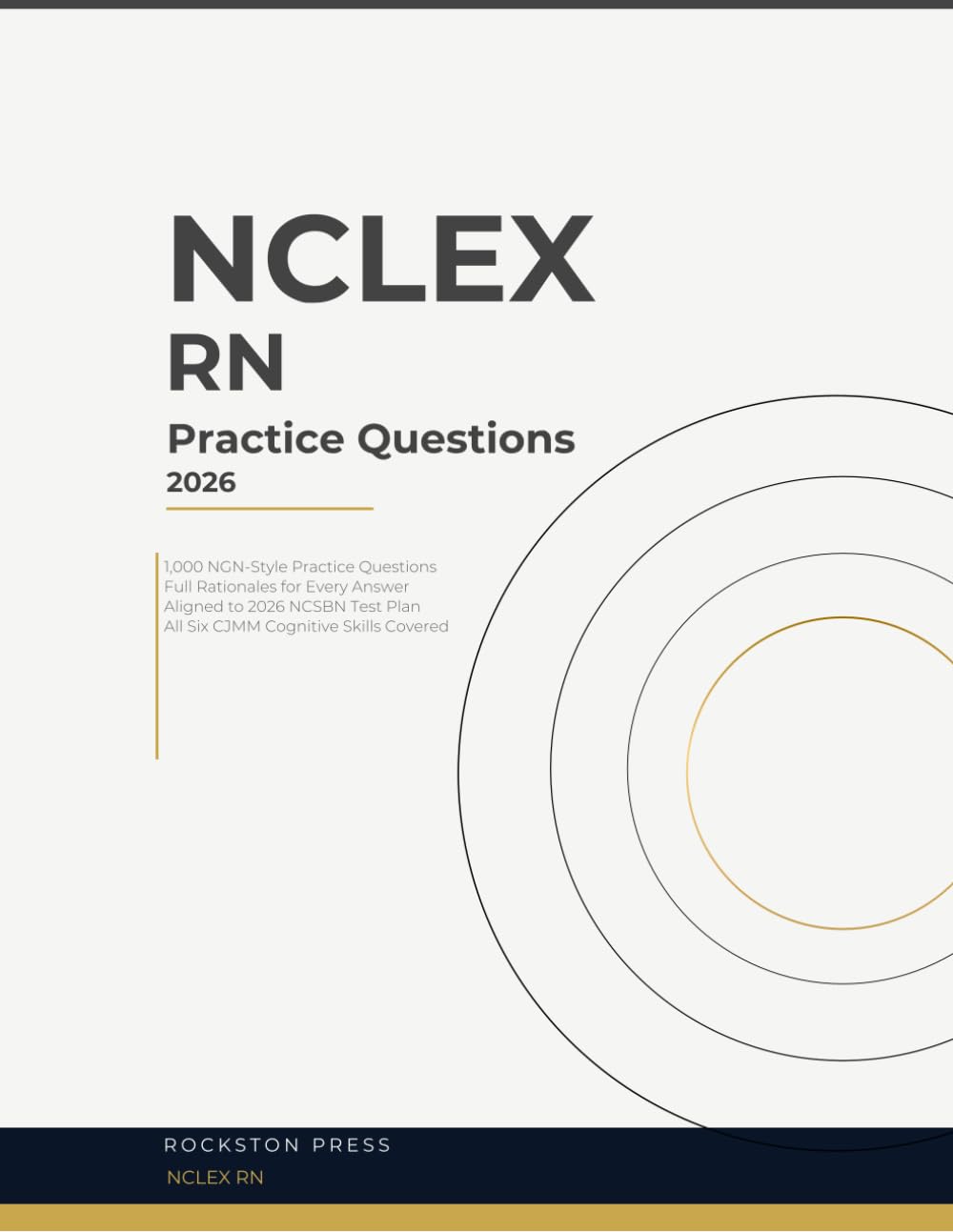 NCLEX-RN Practice Questions 2026: 1,000 NGN-Style Practice Questions with Detailed Rationales | Aligned to the NCSBN Test Plan | All Six CJMM Cognitive Skills