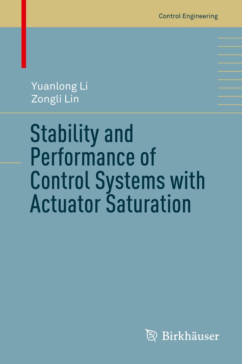 Buy Stability and Performance of Control Systems with Actuator Saturation (Control Engineering) — BookShops.in