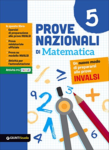 Prove nazionali di matematica. Un nuovo modo di prepararsi alle prove INVALSI (Vol. 5)