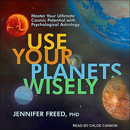 Use Your Planets Wisely by Jennifer Freed PhD episode artwork