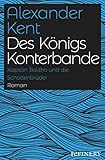 Des Königs Konterbande: Kapitän Bolitho und die Schattenbrüder (Ein Richard-Bolitho-Roman 10) - Alexander Kent Übersetzer: Klaus D. Kurtz 