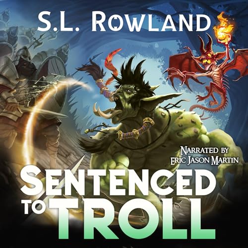 Sentenced to Troll by S.L. Rowland episode artwork