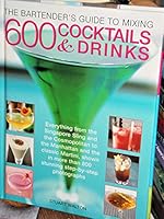 The Bartender's Guide to Mixing 600 Cocktails & Drinks 1844771326 Book Cover