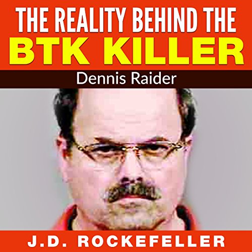 The Reality Behind the BTK Killer Dennis Rader (Audible