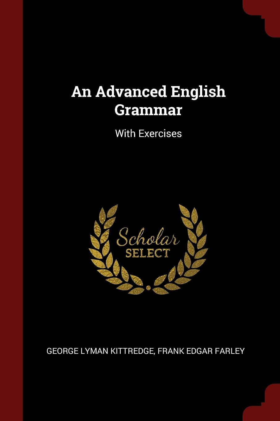 An Advanced English Grammar With Exercises Kittredge, Lyman