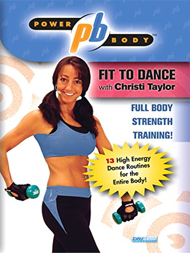 Power Body: Fit to Dance with Christi Taylor
